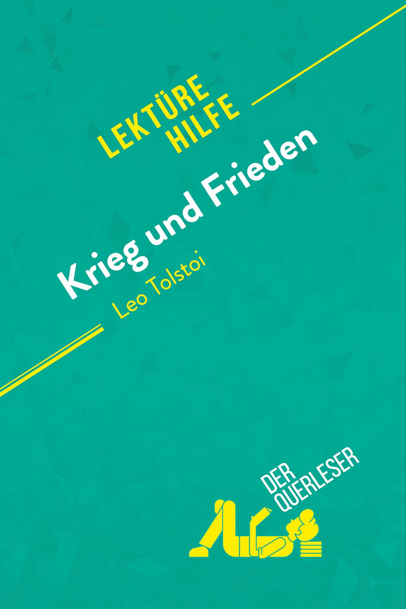 Krieg und Frieden von Leo Tolstoi (Lektürehilfe)