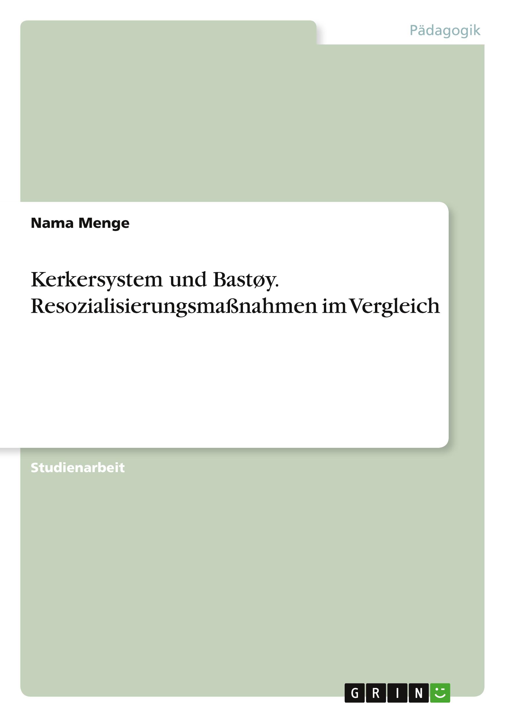 Kerkersystem und Bastøy. Resozialisierungsmaßnahmen im Vergleich