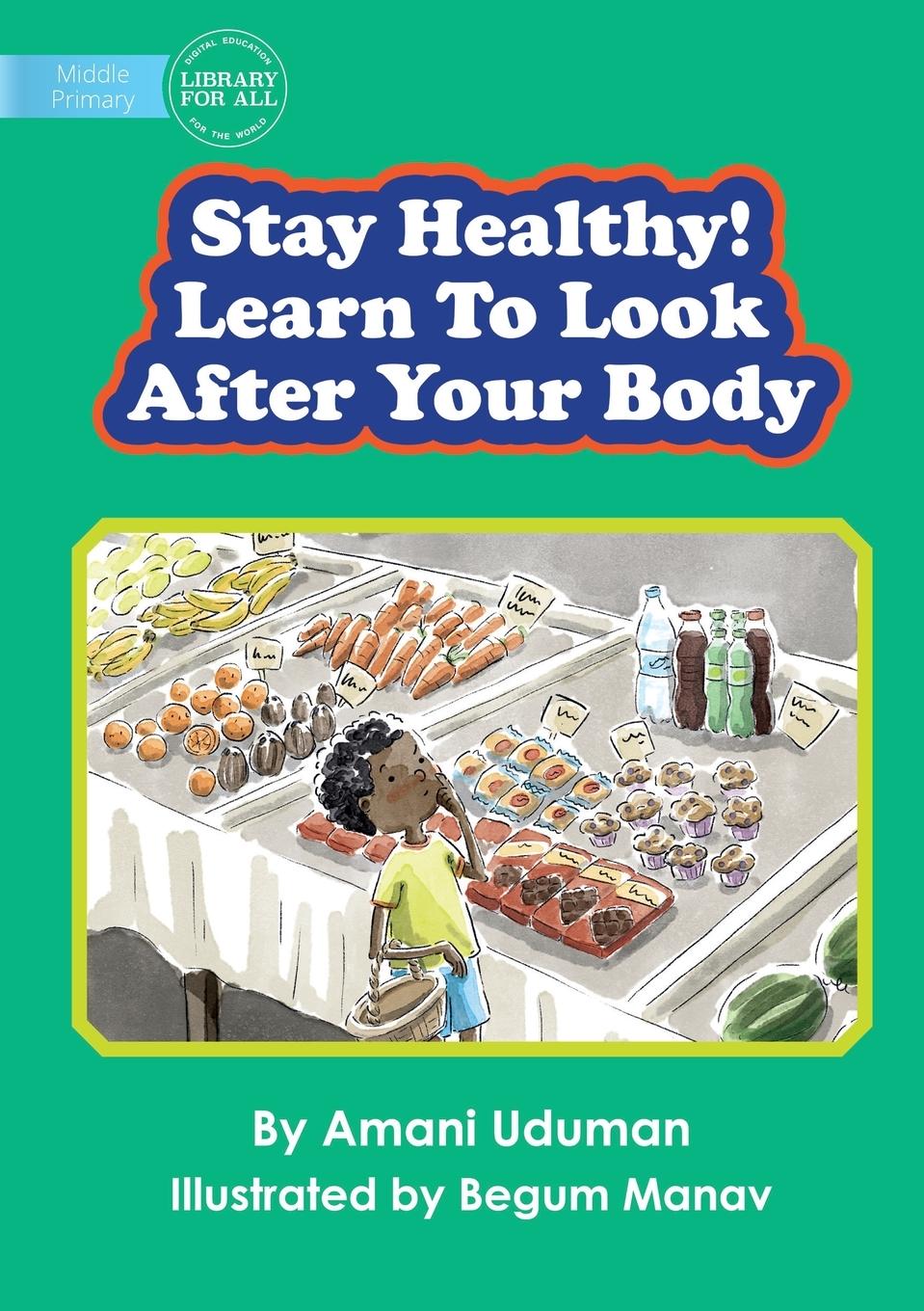 Stay Healthy! Learn To Look After Your Body