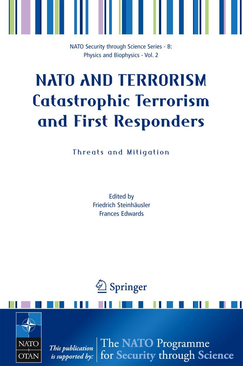 NATO and Terrorism Catastrophic Terrorism and First Responders: Threats and Mitigation