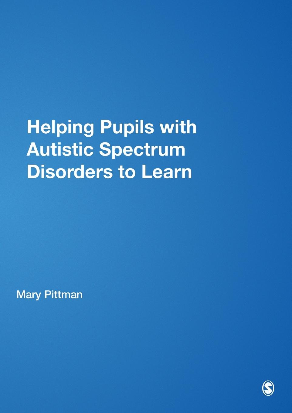 Helping Pupils with Autistic Spectrum Disorders to Learn