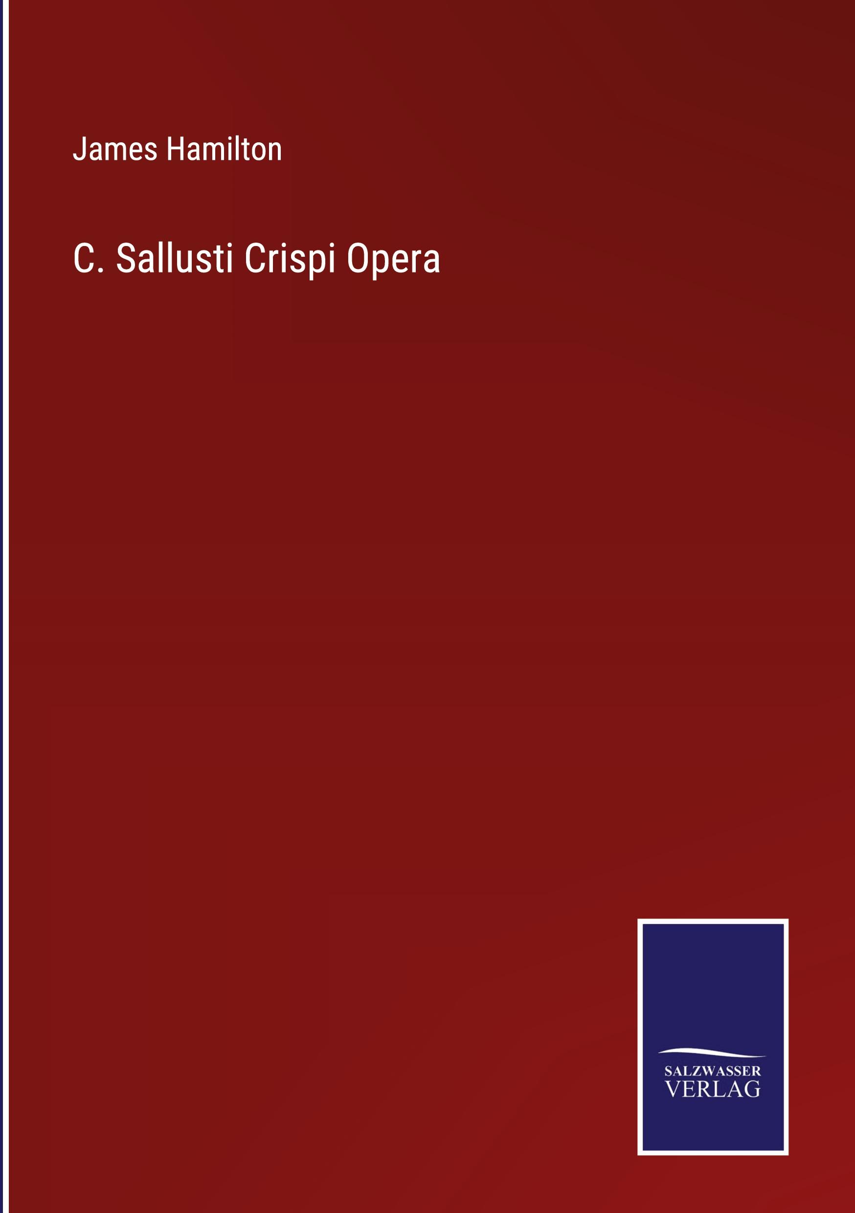 C. Sallusti Crispi Opera