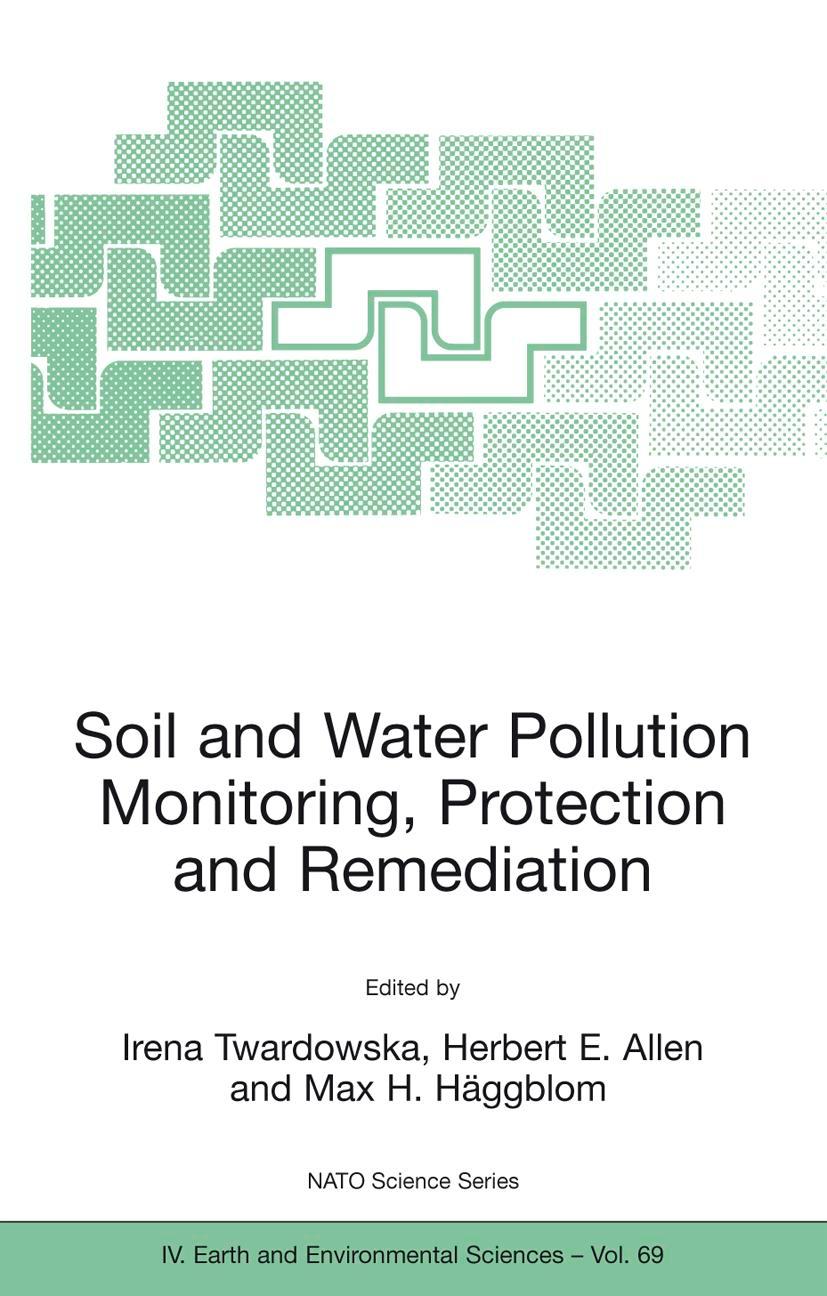 Soil and Water Pollution Monitoring, Protection and Remediation