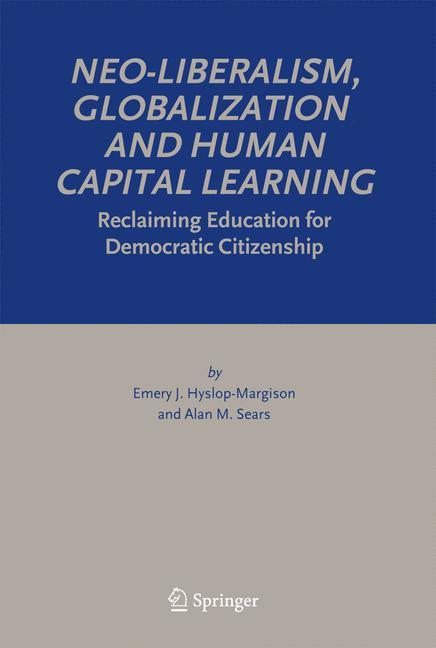 Neo-Liberalism, Globalization and Human Capital Learning