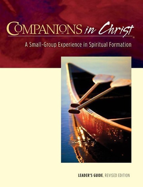 Companions in Christ Leader's Guide: A Small-Group Experience in Spiritual Formation