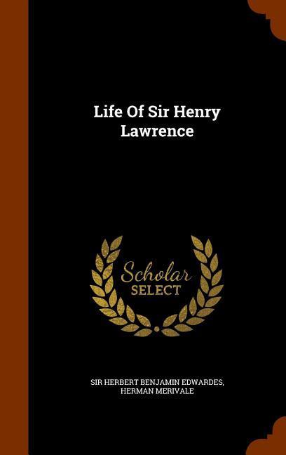 Life Of Sir Henry Lawrence