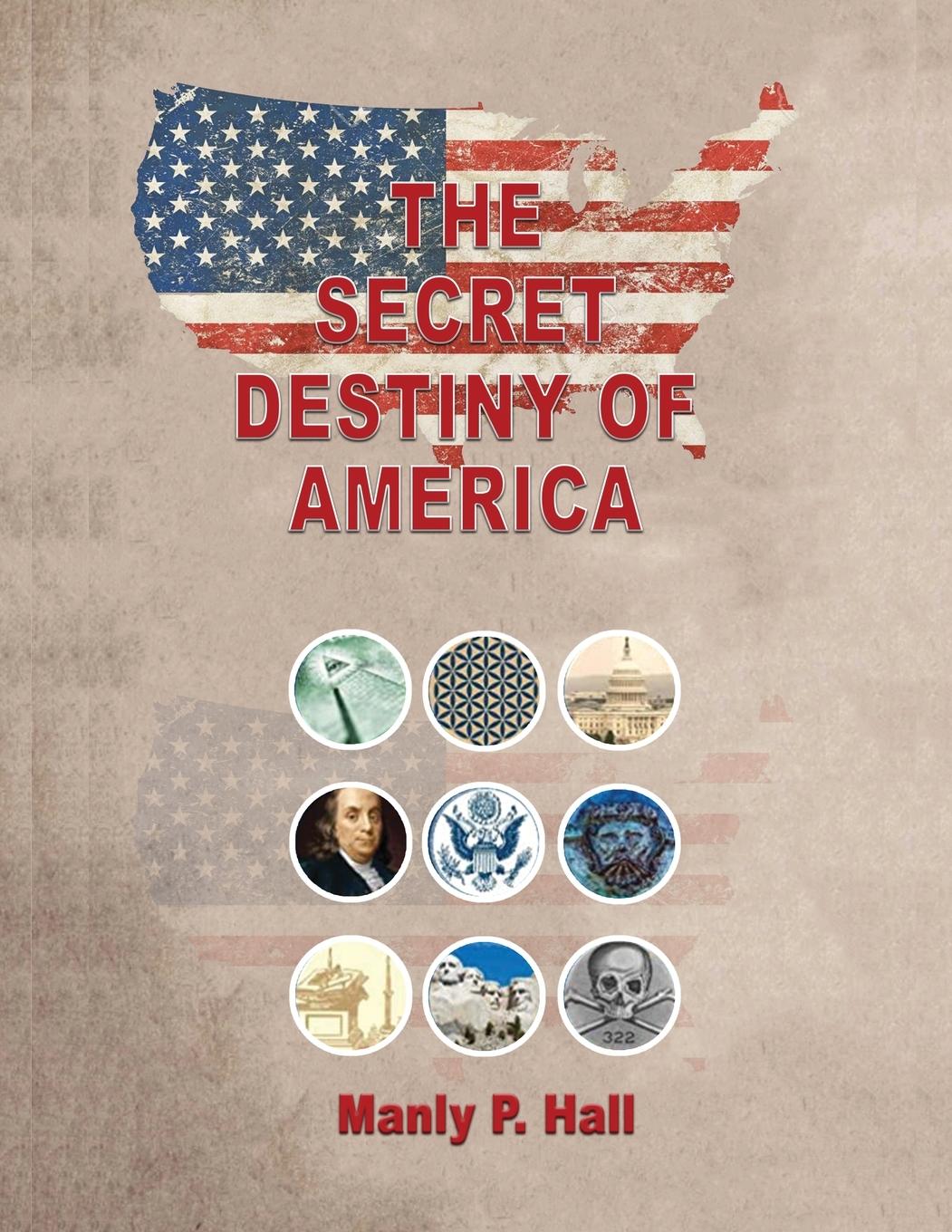 The Secret Destiny of America