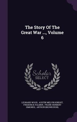 The Story Of The Great War ..., Volume 6