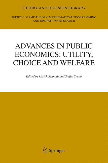 Advances in Public Economics: Utility, Choice and Welfare