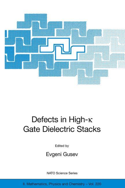 Defects in HIgh-k Gate Dielectric Stacks