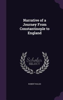 Narrative of a Journey from Constantinople to England