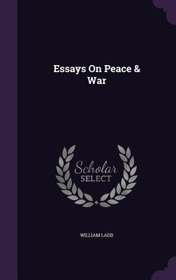 Essays On Peace & War