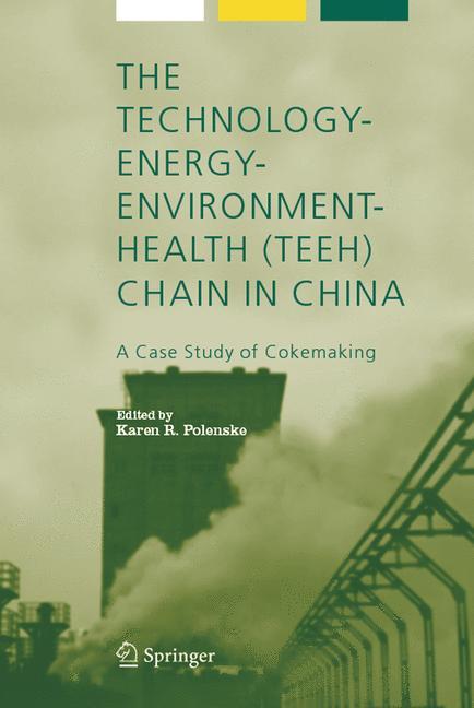 The Technology-Energy-Environment-Health (TEEH) Chain In China