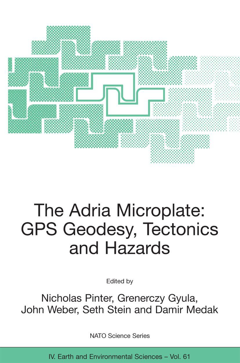 The Adria Microplate: GPS Geodesy, Tectonics and Hazards