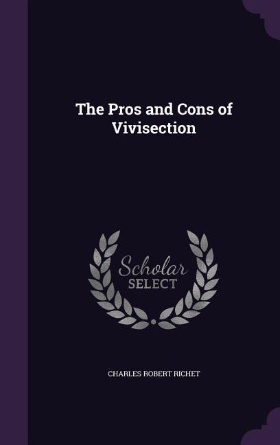 PROS & CONS OF VIVISECTION