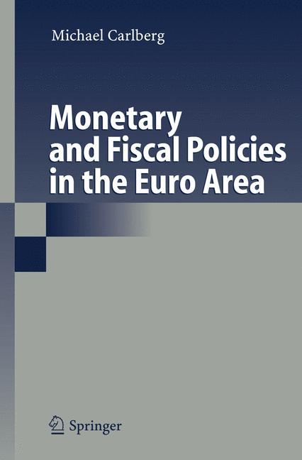 Monetary and Fiscal Policies in the Euro Area