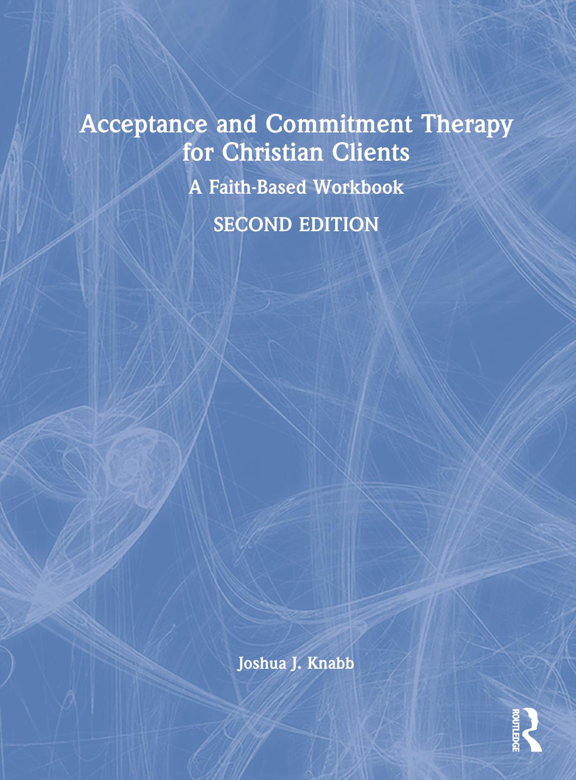 Acceptance and Commitment Therapy for Christian Clients