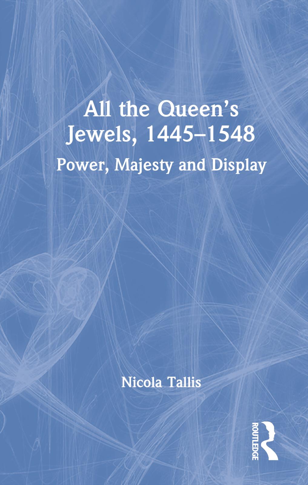 All the Queen's Jewels, 1445-1548