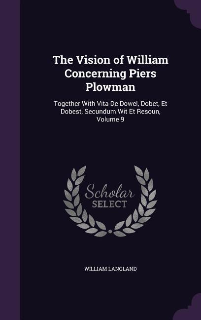 The Vision of William Concerning Piers Plowman