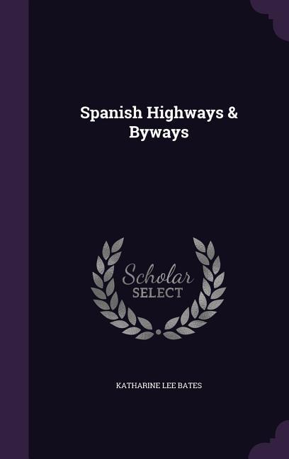 Spanish Highways & Byways