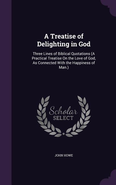 A Treatise of Delighting in God