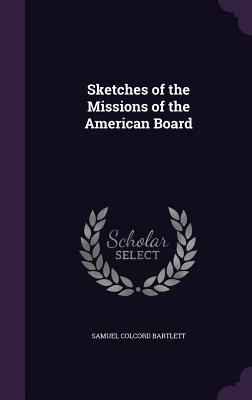 Sketches of the Missions of the American Board