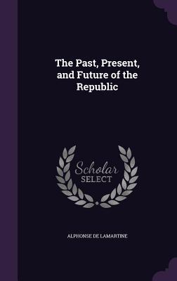 The Past, Present, and Future of the Republic