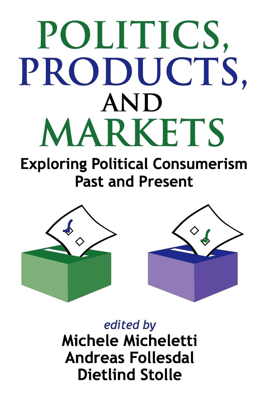 Politics, Products, and Markets