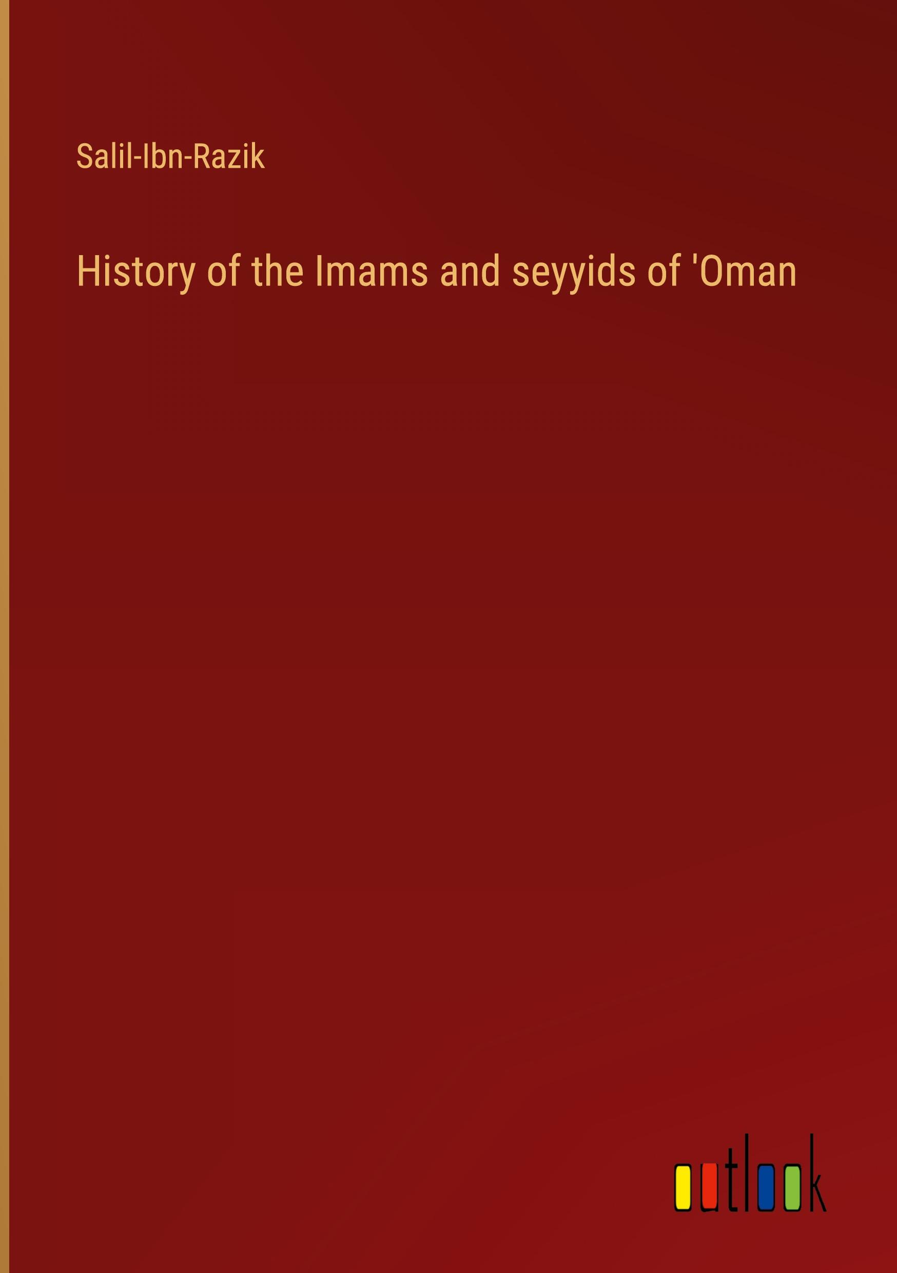 History of the Imams and seyyids of 'Oman