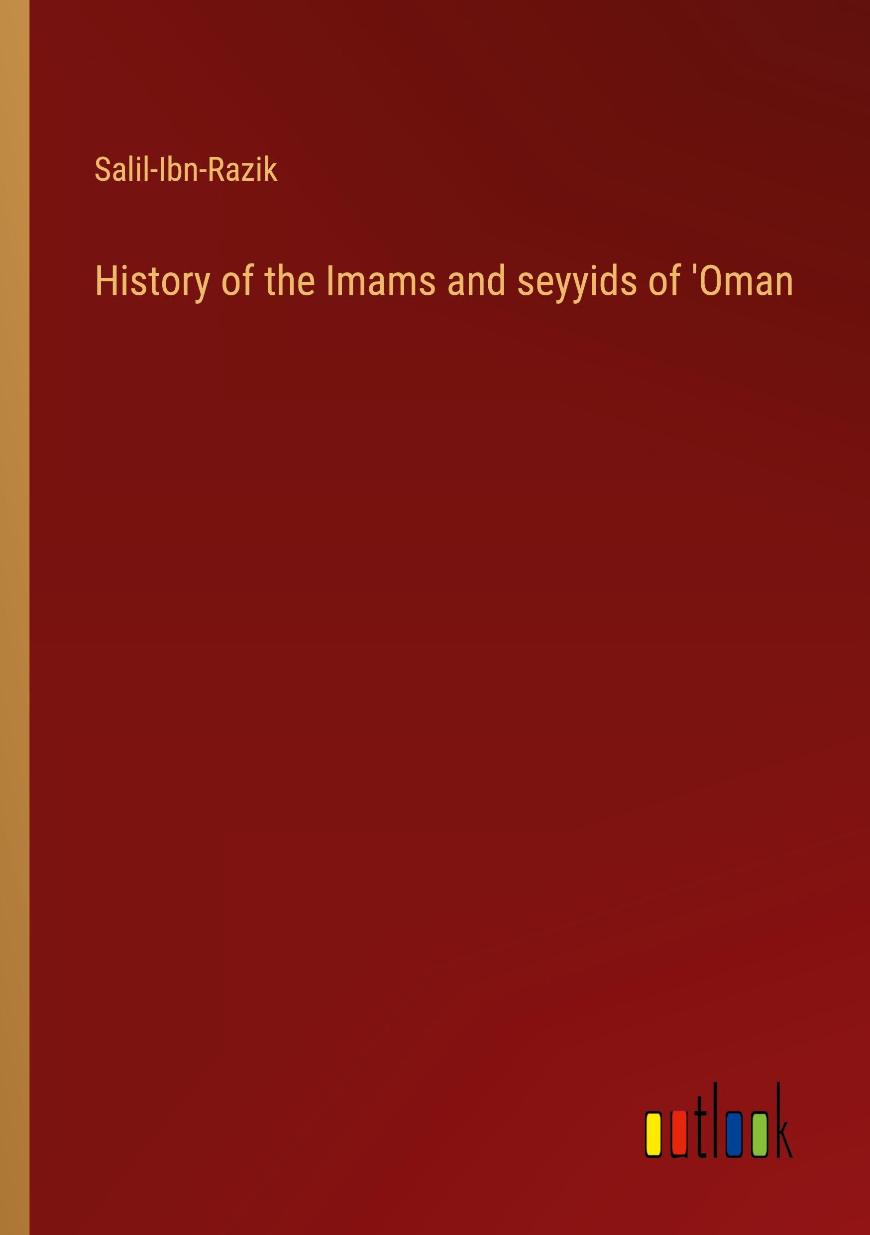 History of the Imams and seyyids of 'Oman