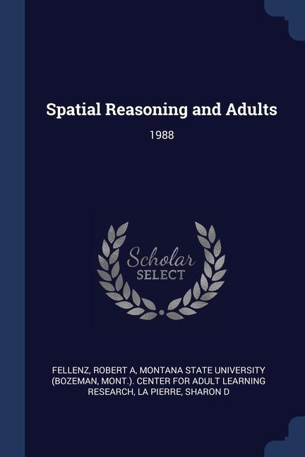 Spatial Reasoning and Adults: 1988