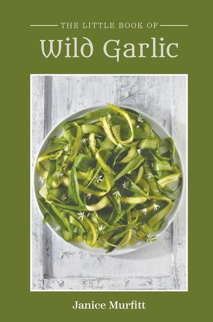 The Little Book of Wild Garlic