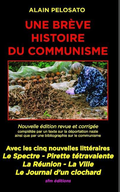 Une brève histoire du communisme: Avec cinq nouvelles littéraires sur le communisme