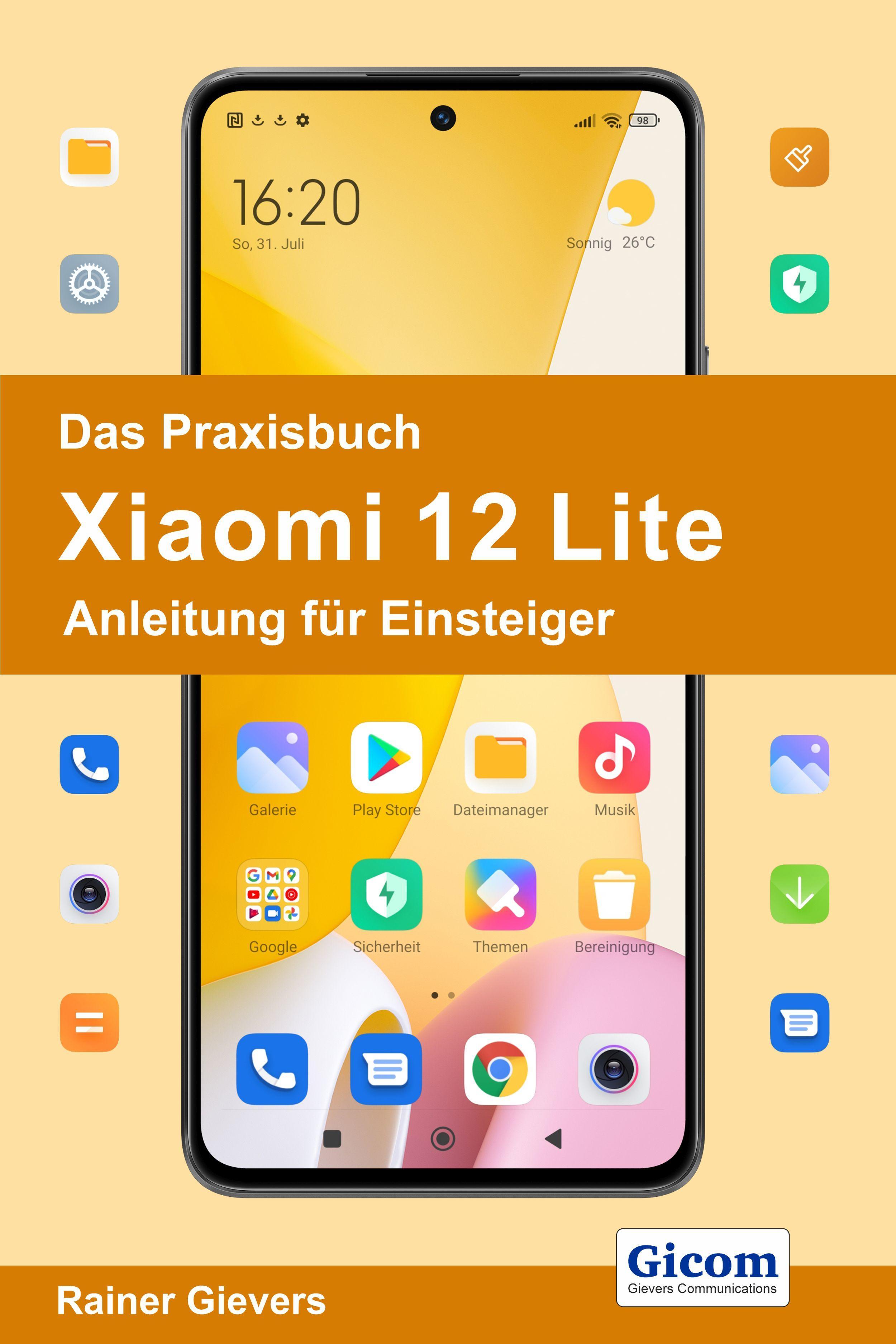 Das Praxisbuch Xiaomi 12 Lite - Anleitung für Einsteiger