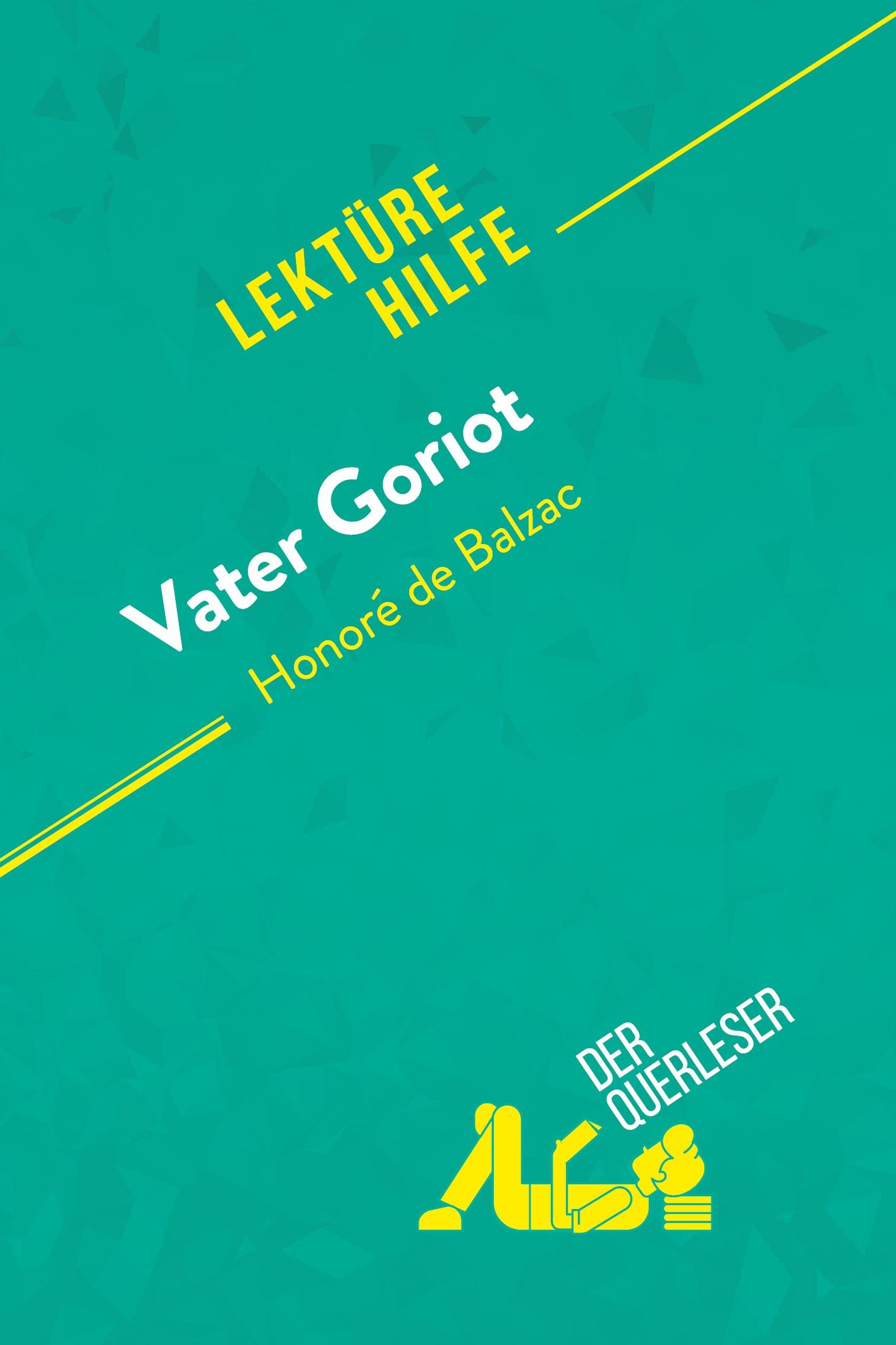 Vater Goriot von Honoré de Balzac (Lektürehilfe)