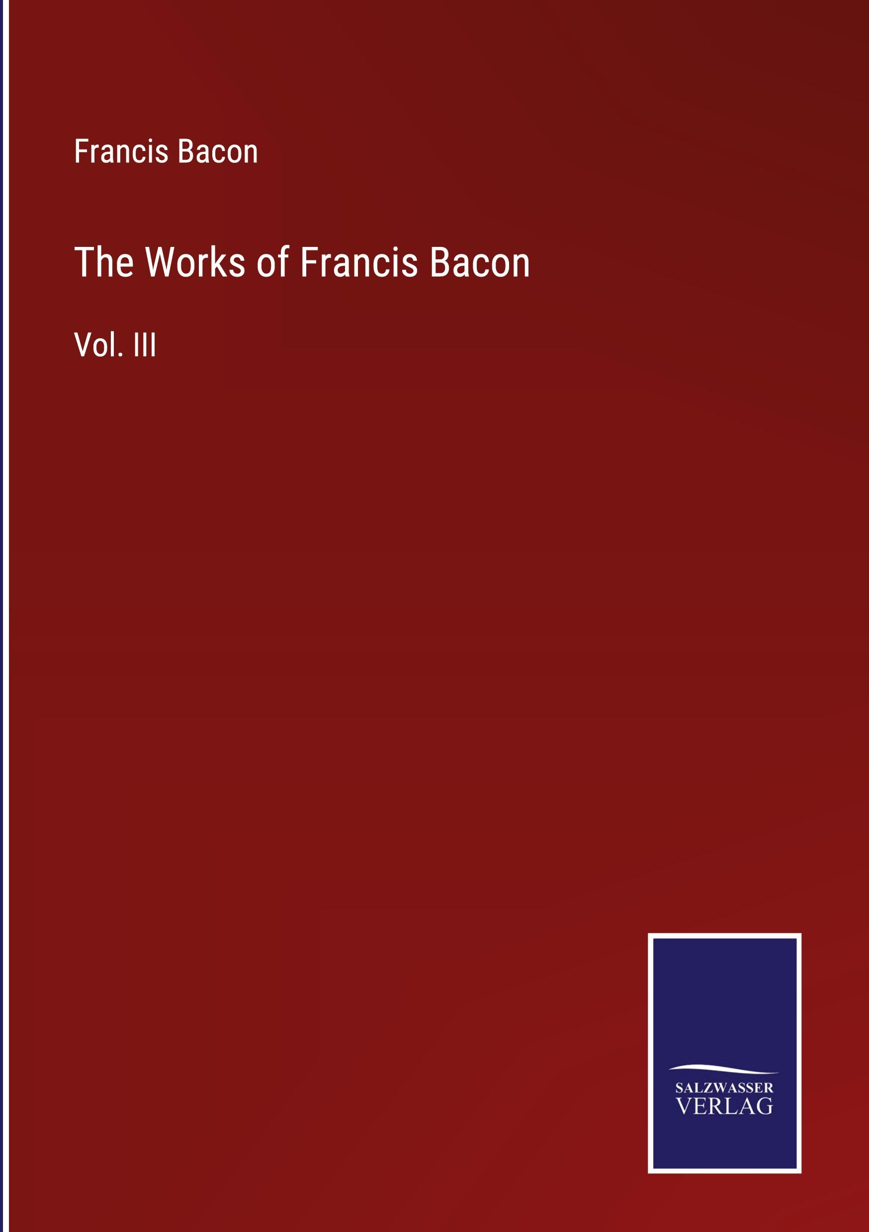 The Works of Francis Bacon