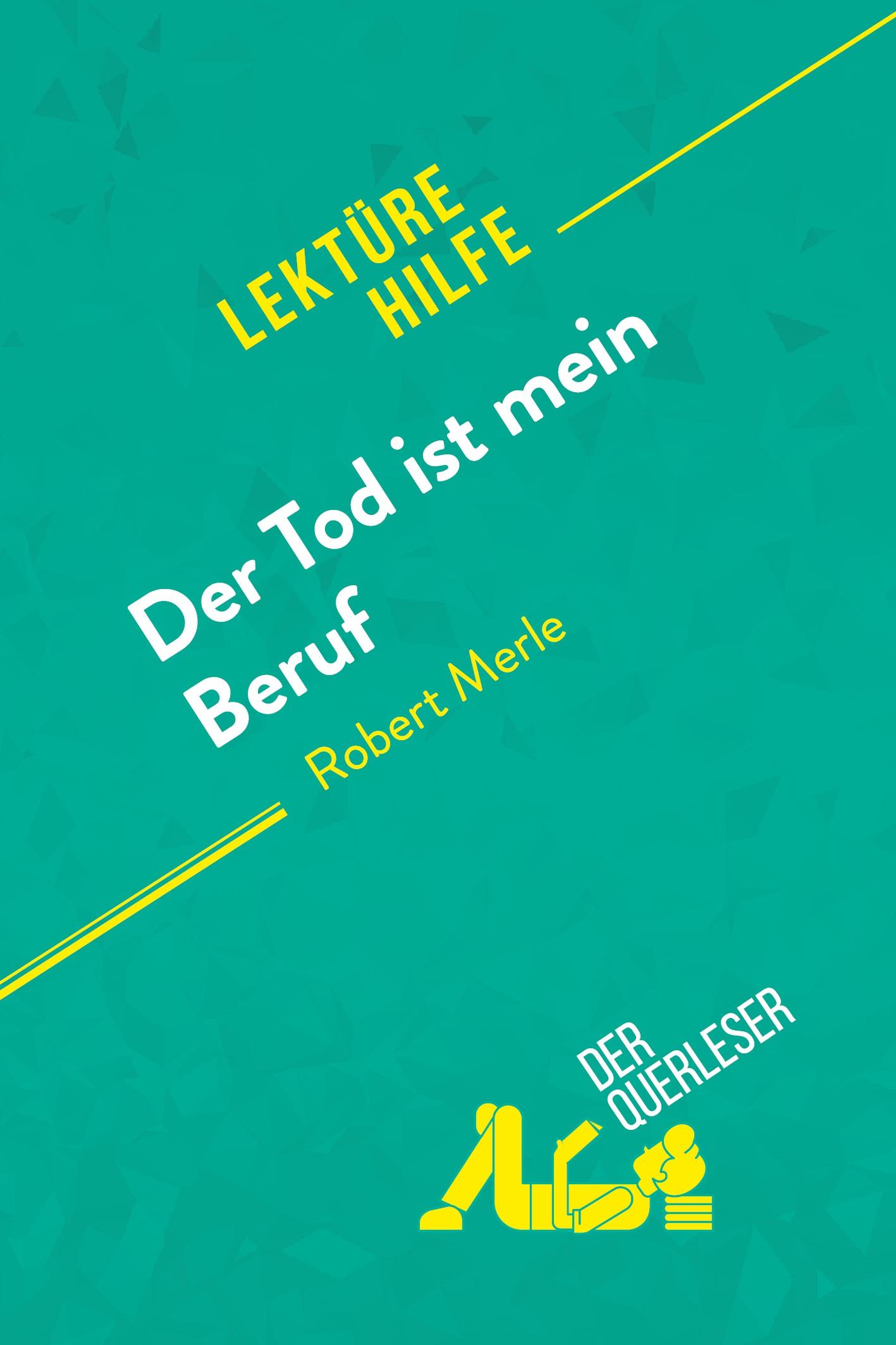 Der Tod ist mein Beruf von Robert Merle (Lektürehilfe)