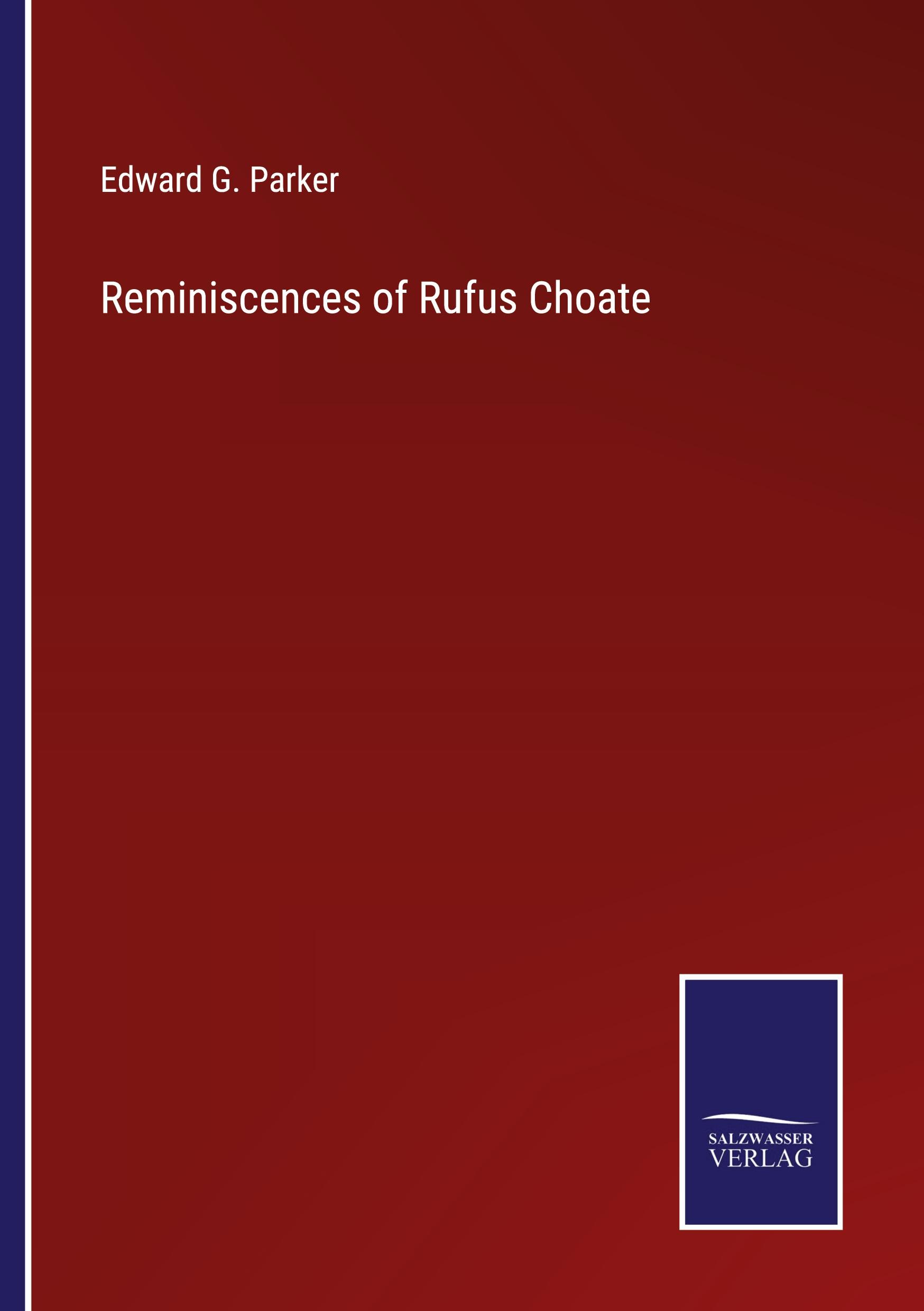 Reminiscences of Rufus Choate