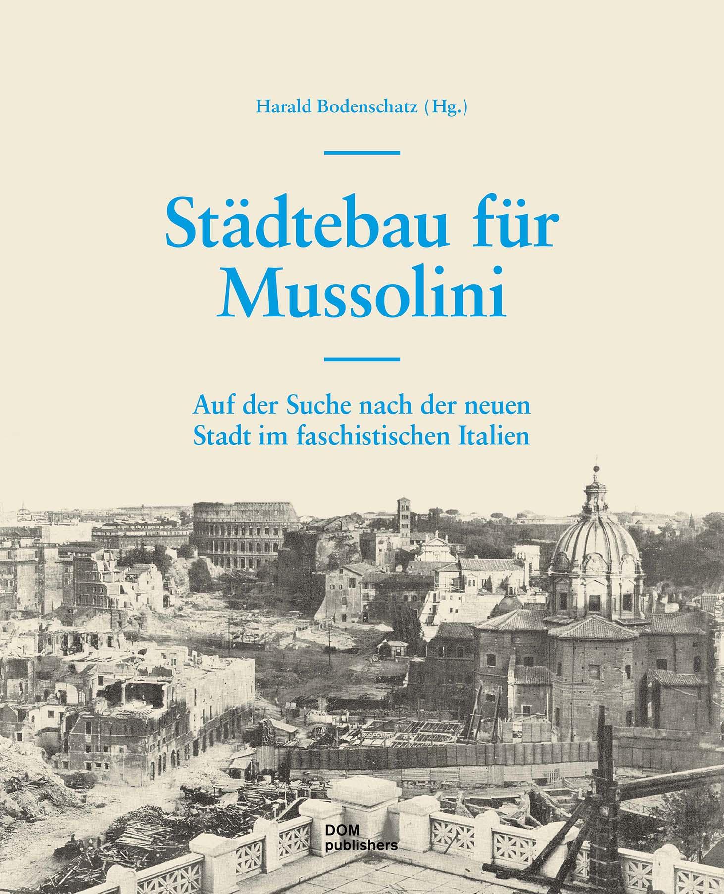 Städtebau für Mussolini