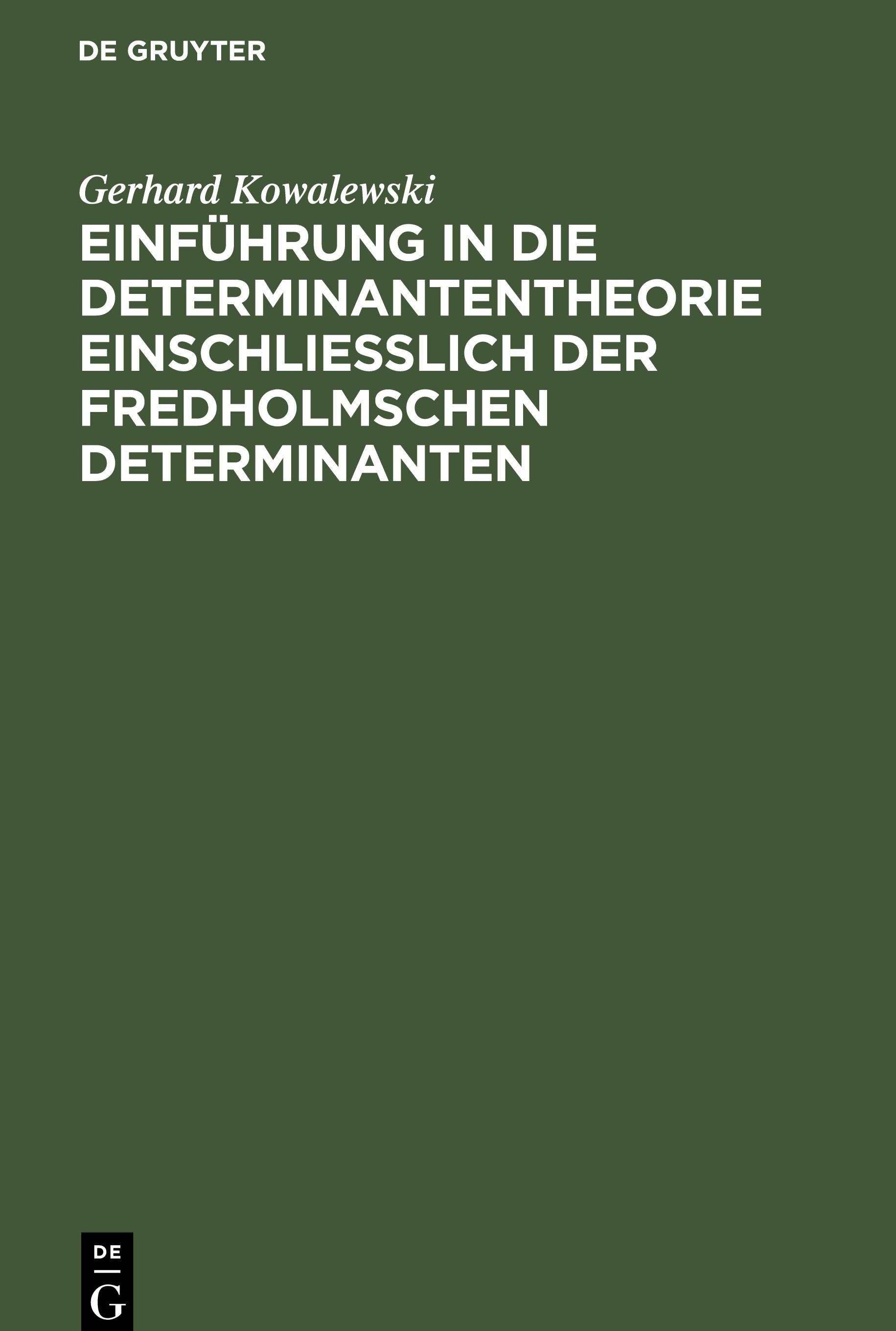 Einführung in die Determinantentheorie einschließlich der Fredholmschen Determinanten