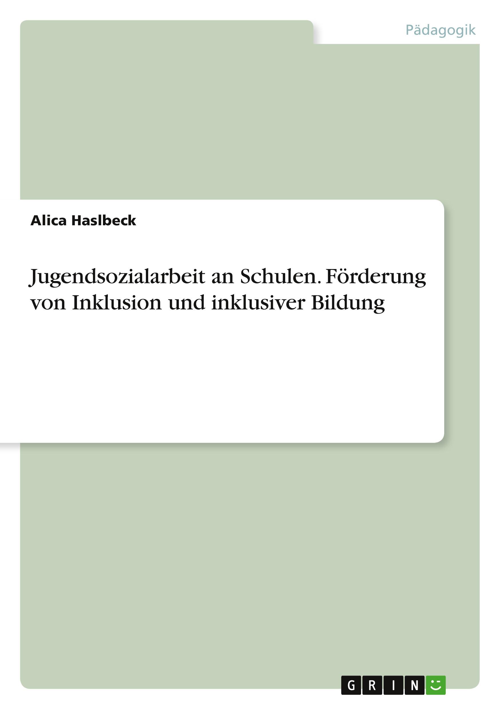 Jugendsozialarbeit an Schulen. Förderung von Inklusion und inklusiver Bildung