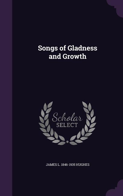 Songs of Gladness and Growth