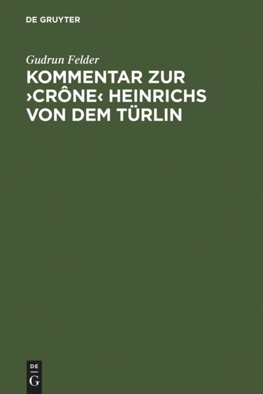 Kommentar zur ¿Crône¿ Heinrichs von dem Türlin