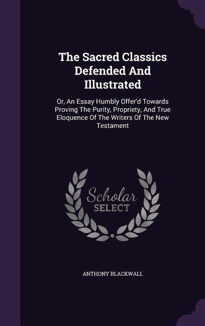 The Sacred Classics Defended And Illustrated