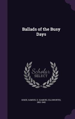 Ballads of the Busy Days