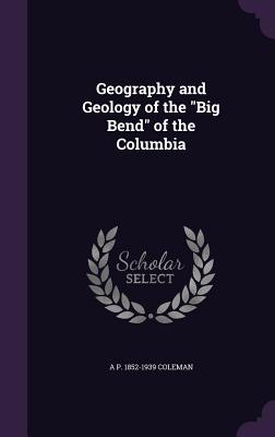 Geography and Geology of the "Big Bend" of the Columbia