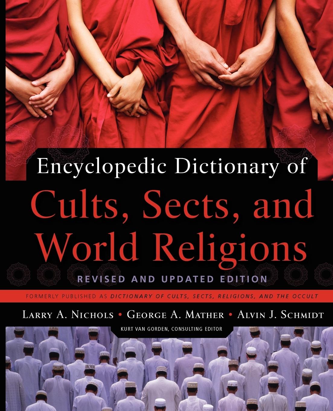 Encyclopedic Dictionary of Cults, Sects, and World Religions