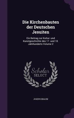 Die Kirchenbauten der Deutschen Jesuiten