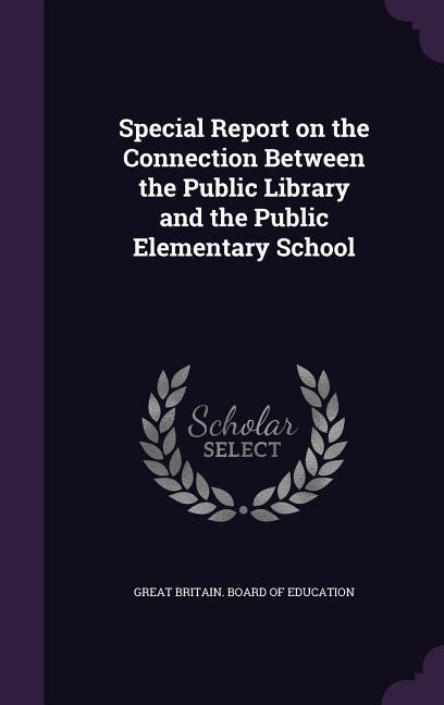 Special Report on the Connection Between the Public Library and the Public Elementary School