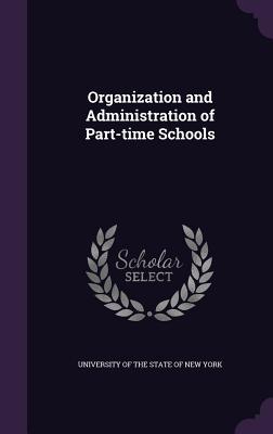 Organization and Administration of Part-time Schools